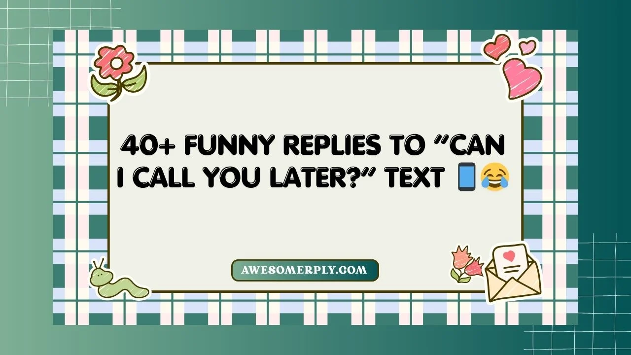 Can I Call You Later