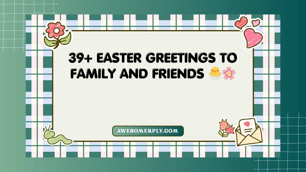 Easter Greetings to Family and Friends