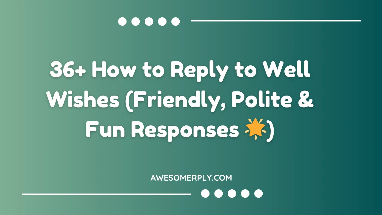 How to Reply to Well Wishes