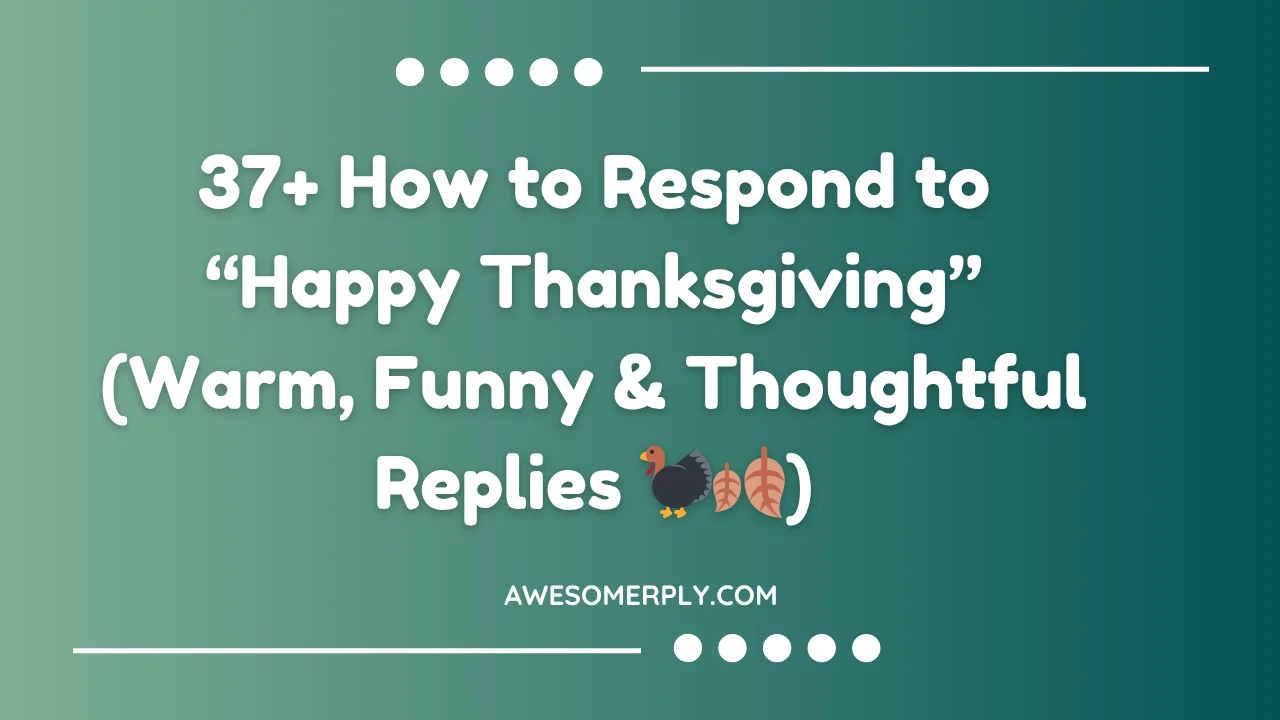 How to Respond to “Happy Thanksgiving”