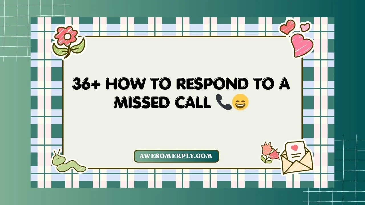 How to Respond to a Missed Call