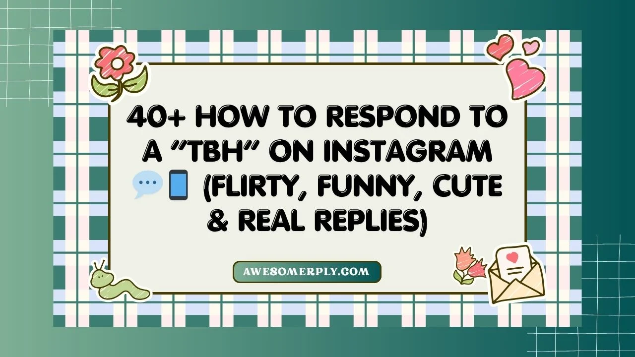 How to Respond to a “TBH”