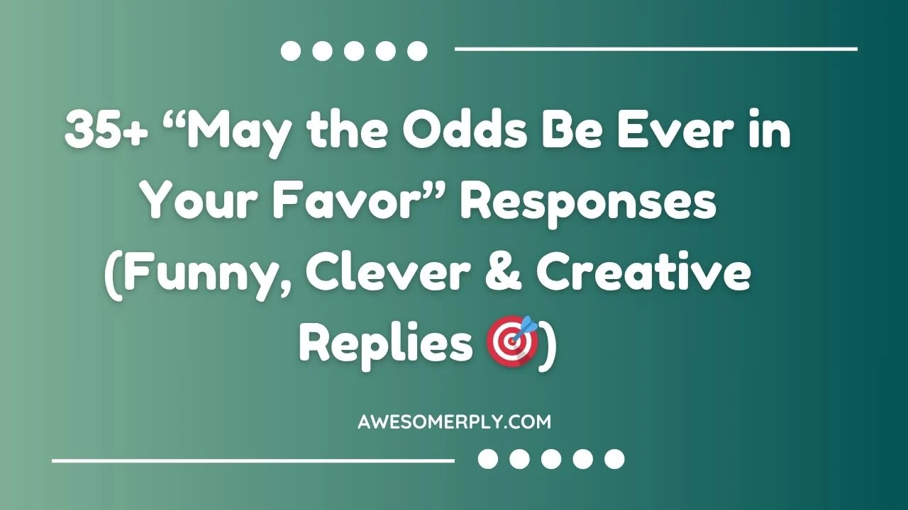 May the Odds Be Ever in Your Favor