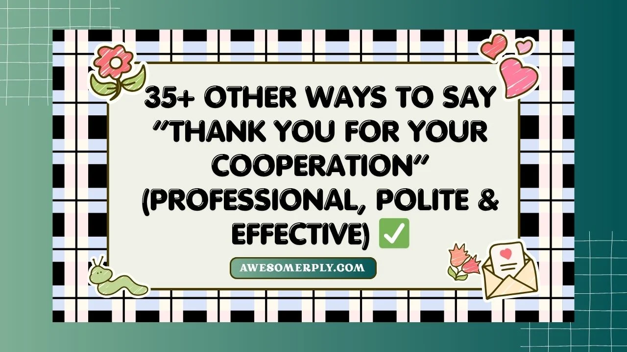 Other Ways to Say “Thank You for Your Cooperation”