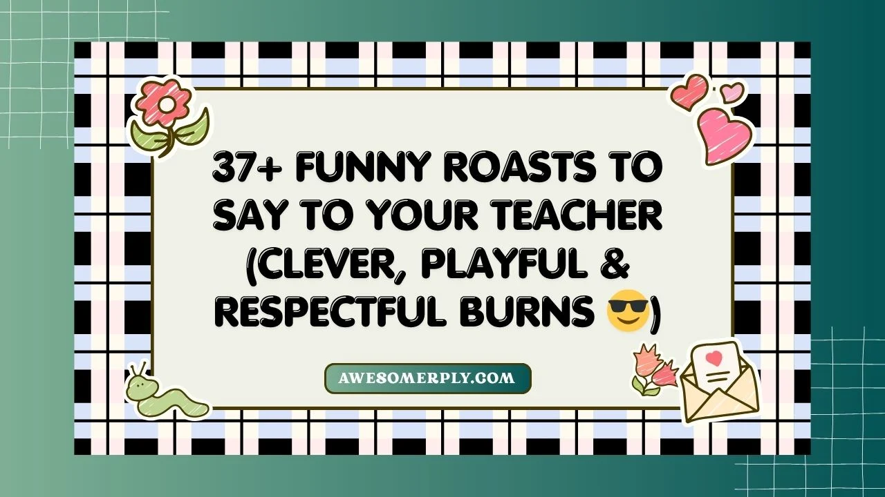 funny-roasts-to-say-to-your-teacher/