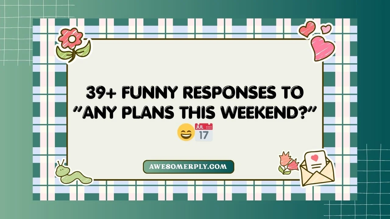 Any Plans This Weekend