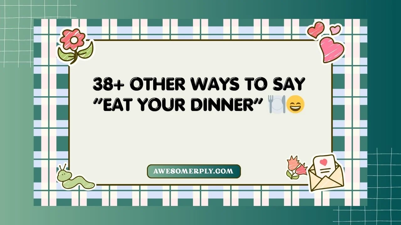 Eat Your Dinner