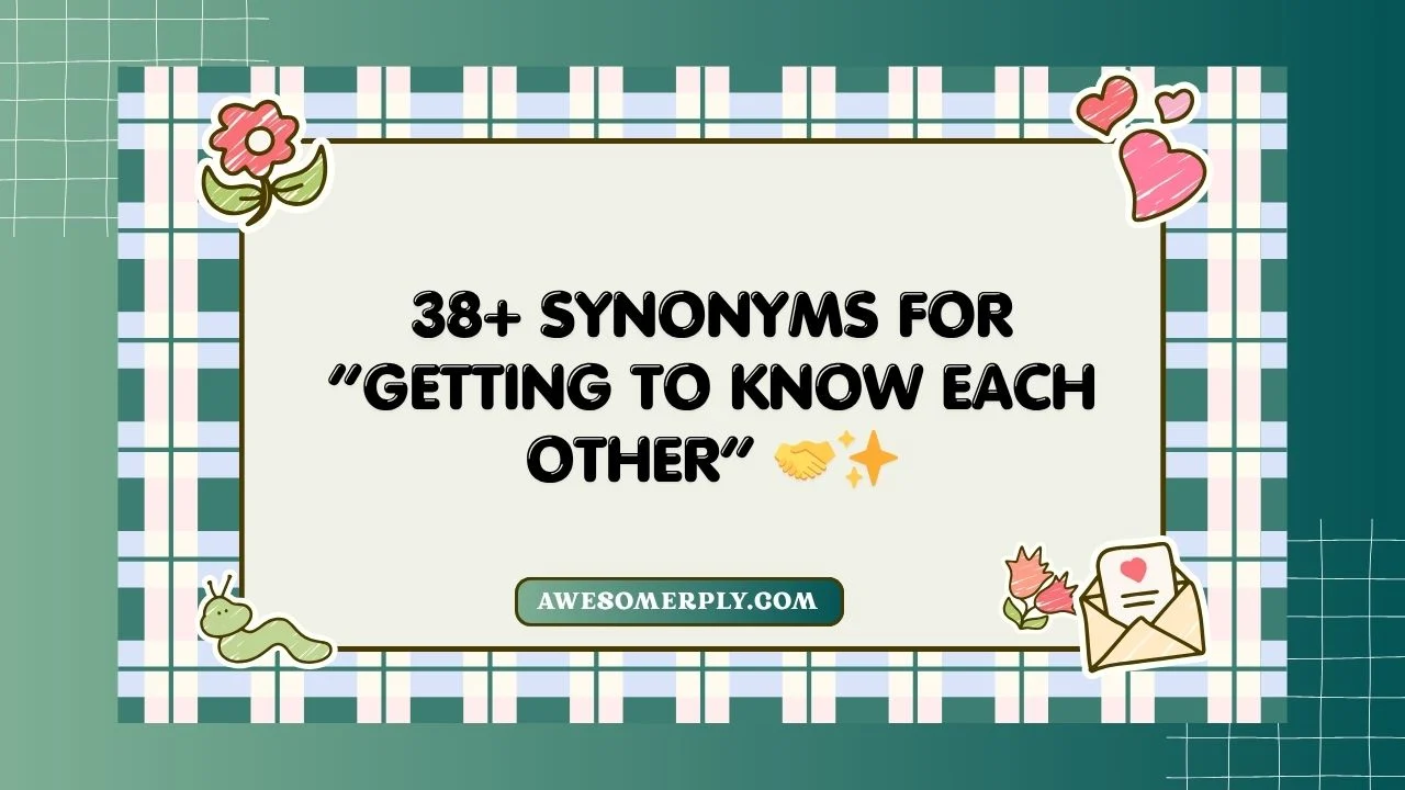 Getting to Know Each Other