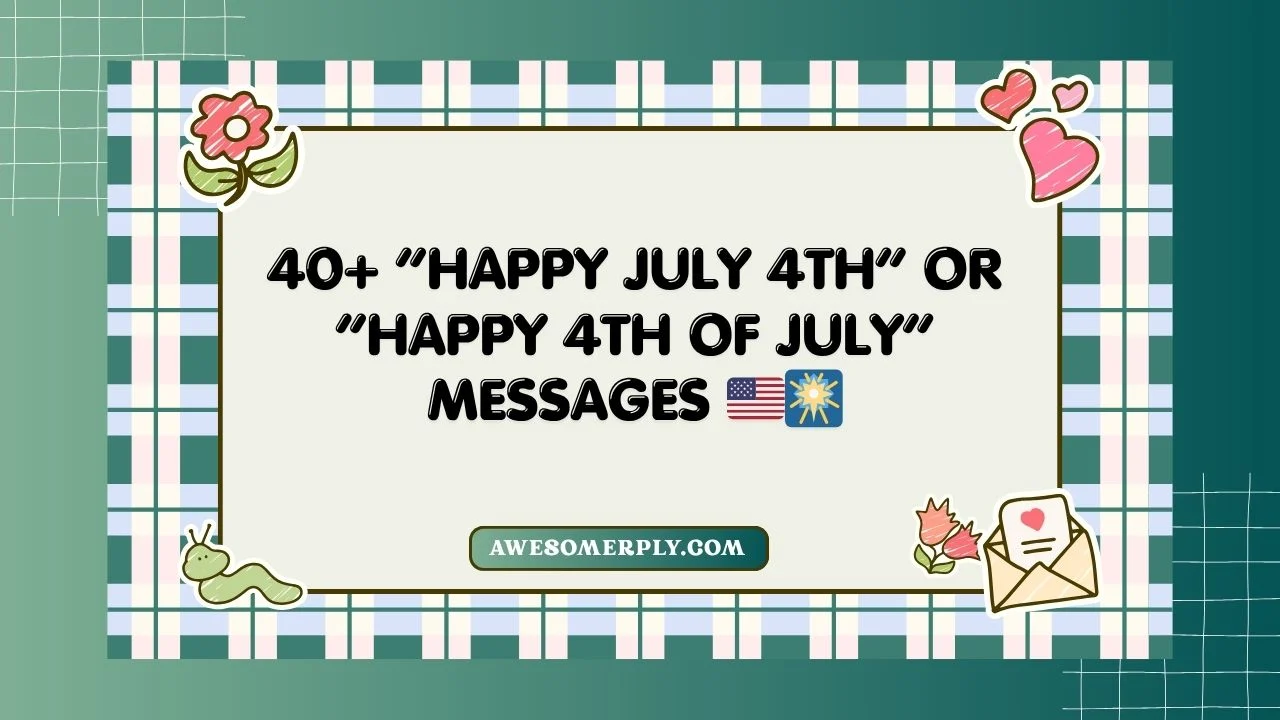 “Happy July 4th” or “Happy 4th of July”