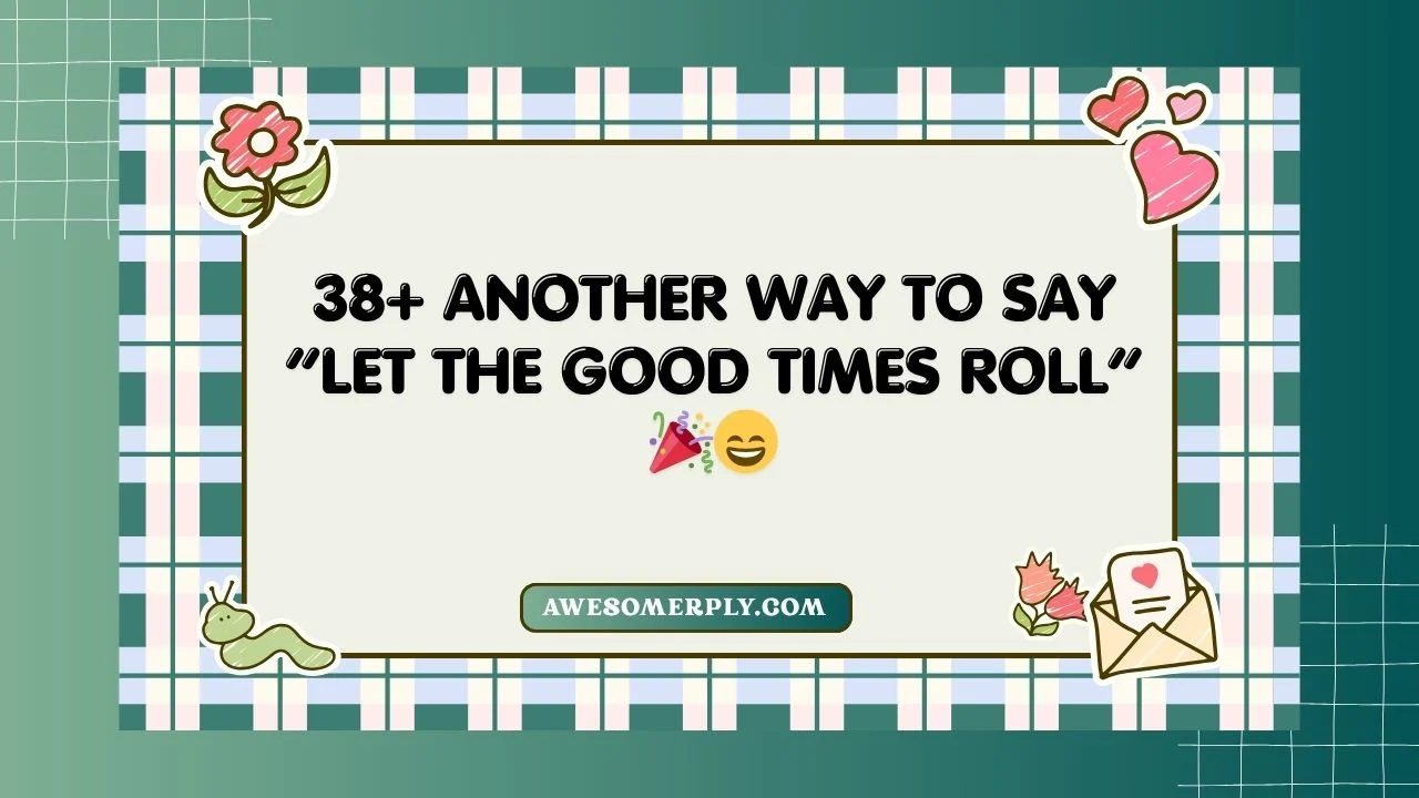 Let the Good Times Roll