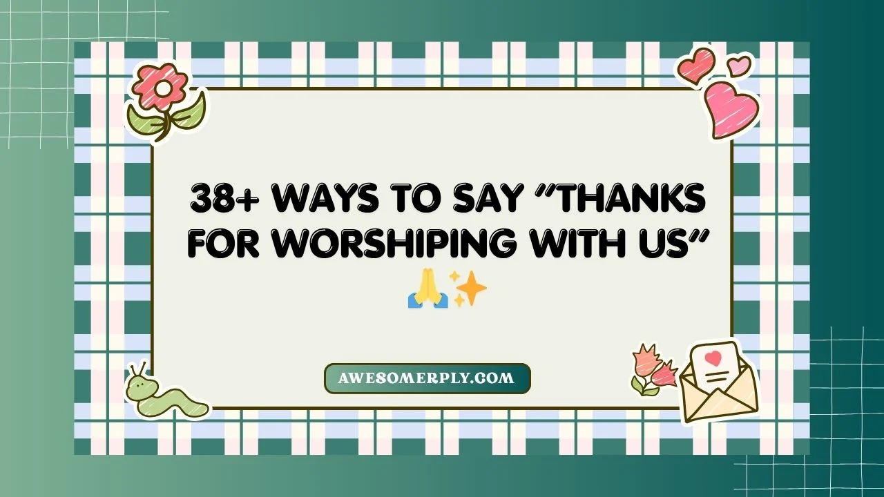 Thanks for Worshiping With Us
