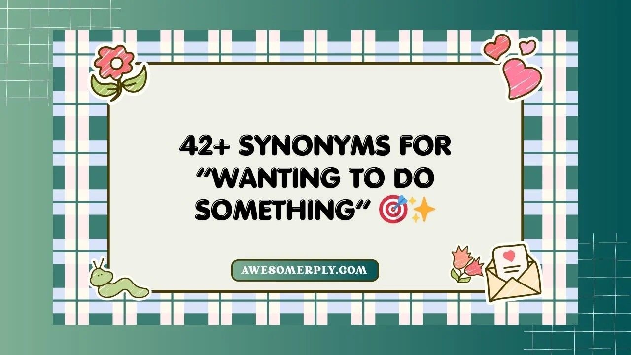 Wanting to Do Something