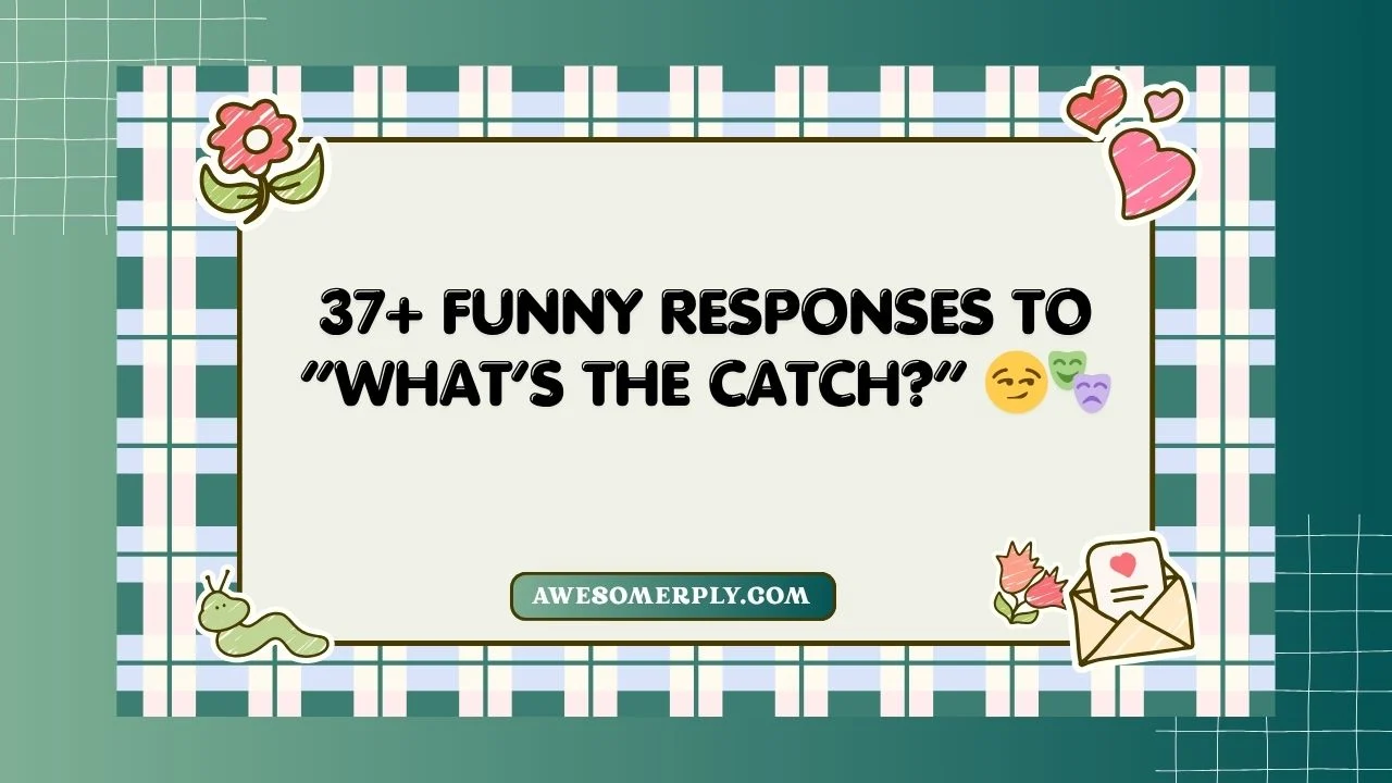 What’s the Catch