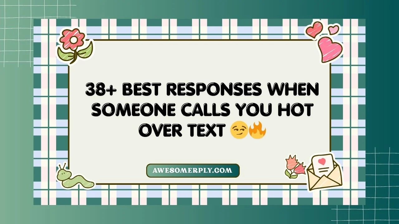 When Someone Calls You Hot Over Text