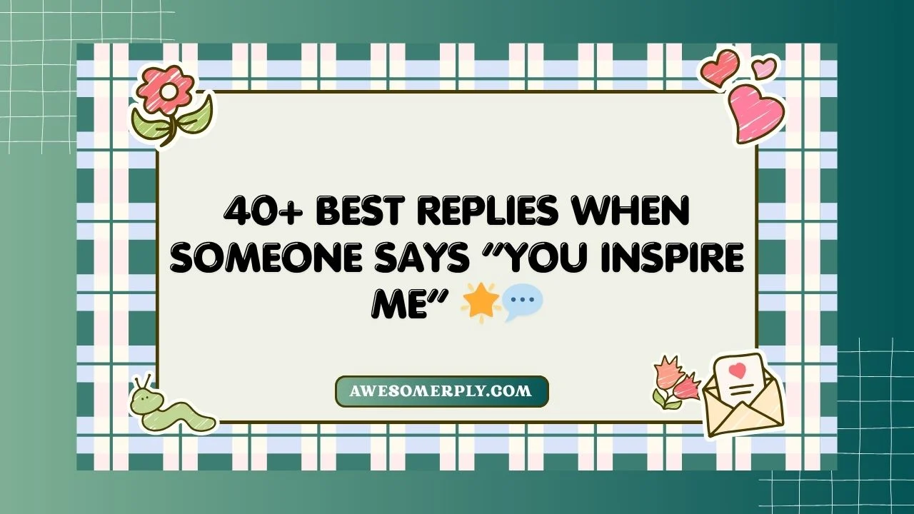 You Inspire Me