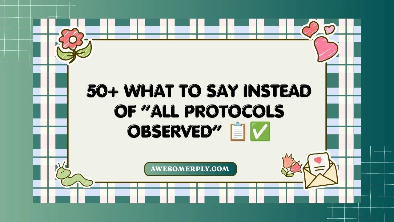 All Protocols Observed