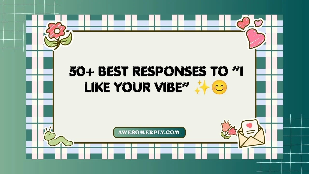 I Like Your Vibe