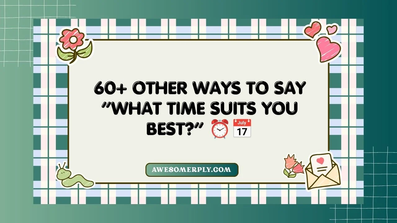 What Time Suits You Best